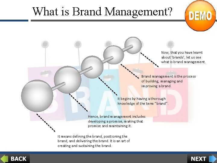 What is Brand Management? Now, that you have learnt about ‘brands’, let us see