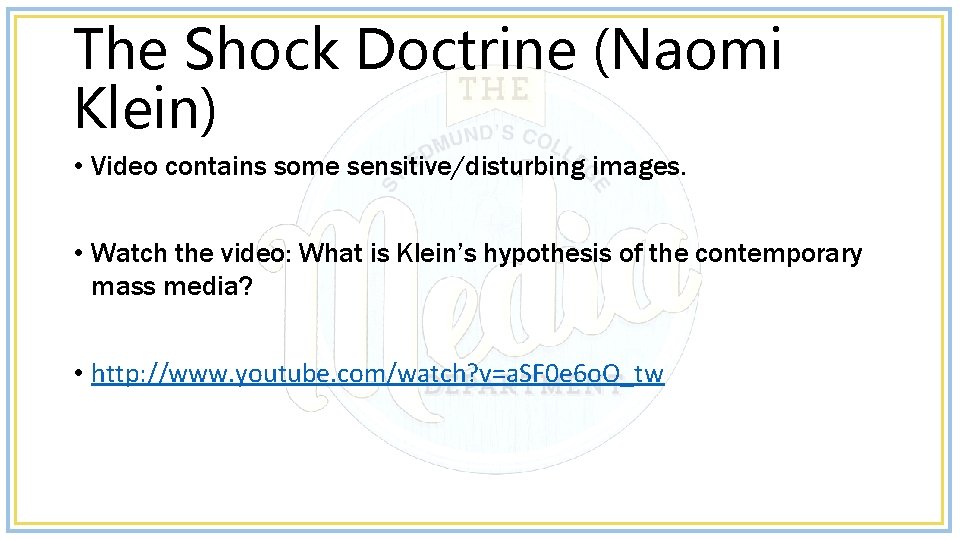 The Shock Doctrine (Naomi Klein) • Video contains some sensitive/disturbing images. • Watch the