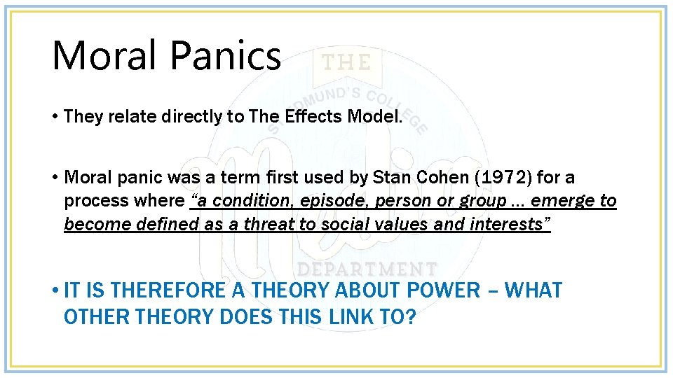 Moral Panics • They relate directly to The Effects Model. • Moral panic was