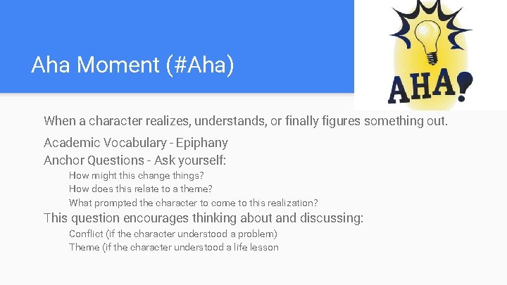 Aha Moment (#Aha) When a character realizes, understands, or finally figures something out. Academic