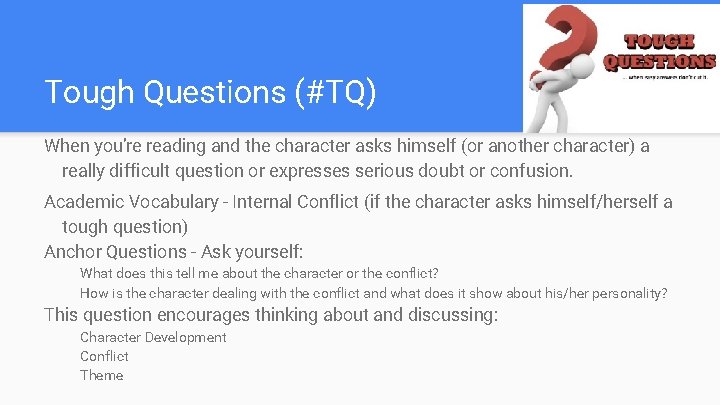 Tough Questions (#TQ) When you’re reading and the character asks himself (or another character)