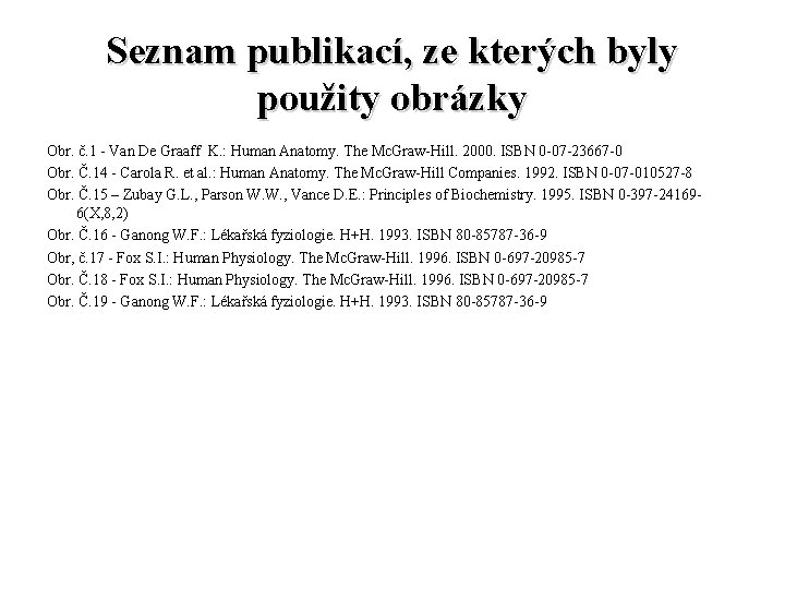 Seznam publikací, ze kterých byly použity obrázky Obr. č. 1 - Van De Graaff