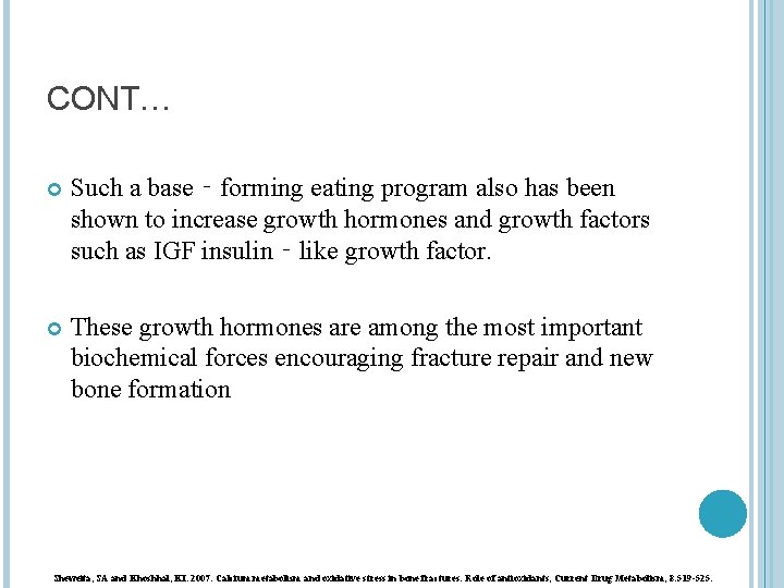 CONT… Such a base‐forming eating program also has been shown to increase growth hormones