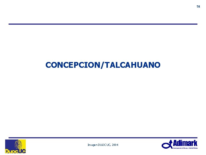 51 CONCEPCION/TALCAHUANO Imagen DUOC UC, 2004 