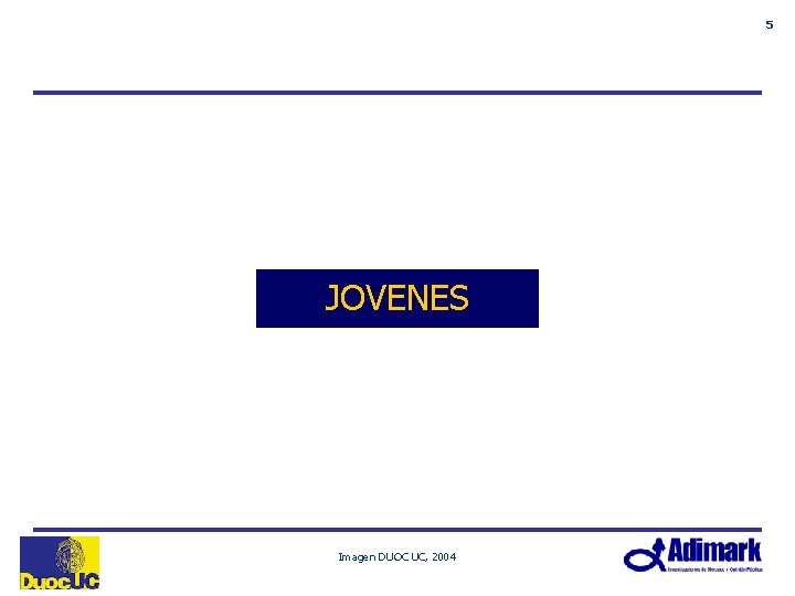 5 JOVENES Imagen DUOC UC, 2004 