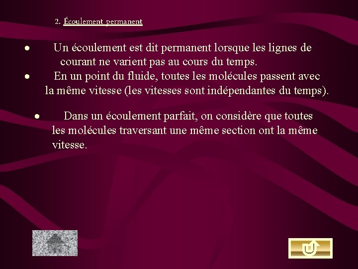 2. Écoulement permanent · Un écoulement est dit permanent lorsque les lignes de courant