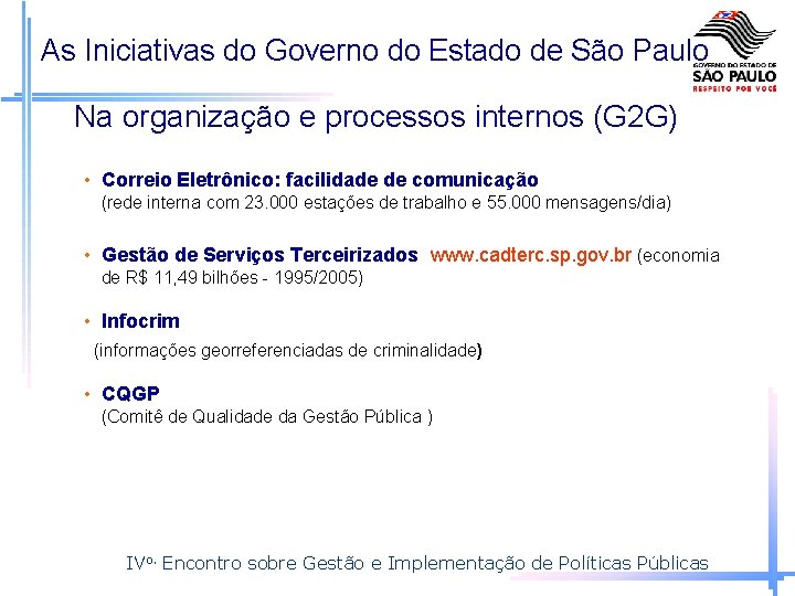 As Iniciativas do Governo do Estado de São Paulo Na organização e processos internos