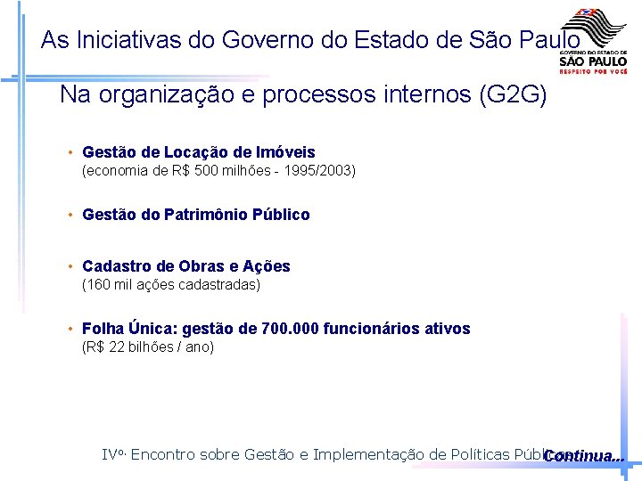 As Iniciativas do Governo do Estado de São Paulo Na organização e processos internos