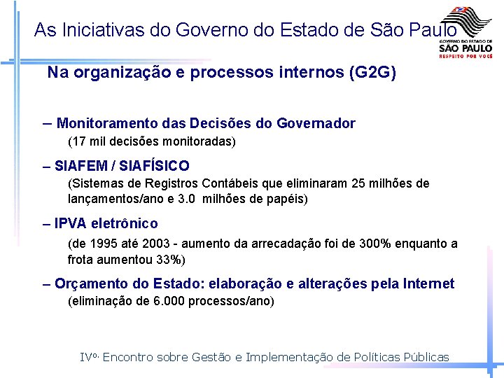 As Iniciativas do Governo do Estado de São Paulo Na organização e processos internos