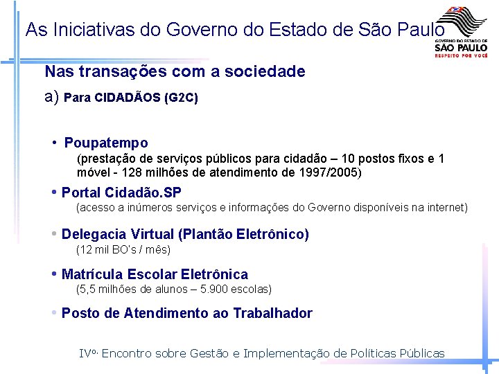 As Iniciativas do Governo do Estado de São Paulo Nas transações com a sociedade