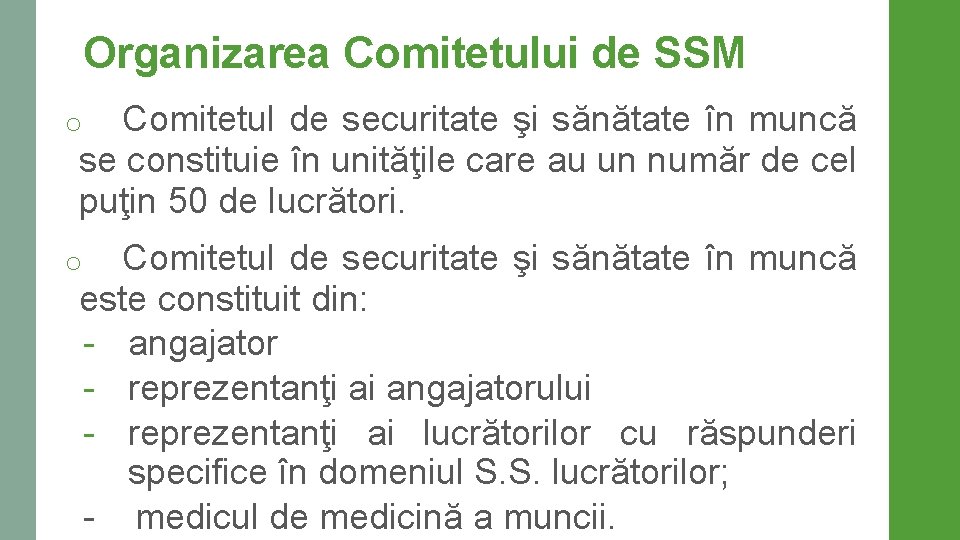 Organizarea Comitetului de SSM Comitetul de securitate şi sănătate în muncă se constituie în
