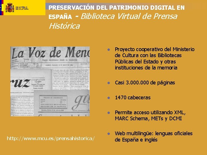 PRESERVACIÓN DEL PATRIMONIO DIGITAL EN - Biblioteca Virtual de Prensa Histórica ESPAÑA ● Proyecto