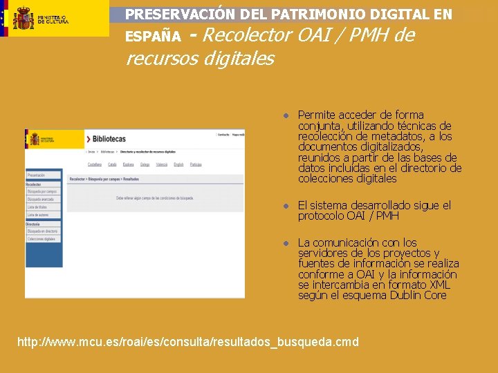 PRESERVACIÓN DEL PATRIMONIO DIGITAL EN - Recolector OAI / PMH de recursos digitales ESPAÑA