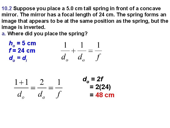 10. 2 Suppose you place a 5. 0 cm tall spring in front of