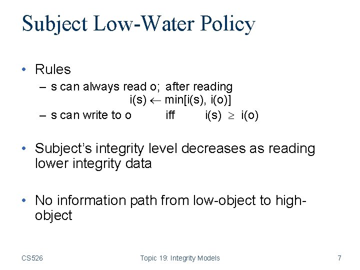 Subject Low-Water Policy • Rules – s can always read o; after reading i(s)