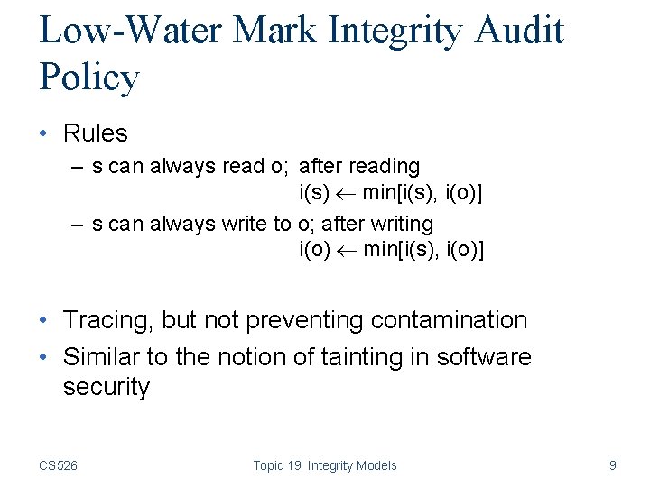 Low-Water Mark Integrity Audit Policy • Rules – s can always read o; after