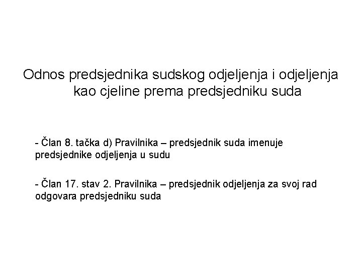 Odnos predsjednika sudskog odjeljenja i odjeljenja kao cjeline prema predsjedniku suda - Član 8.