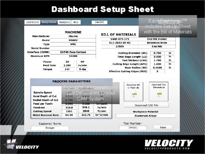 Dashboard Setup Sheet Each Dashboard™ includes Set-Up Sheet with the Bill of Materials Export