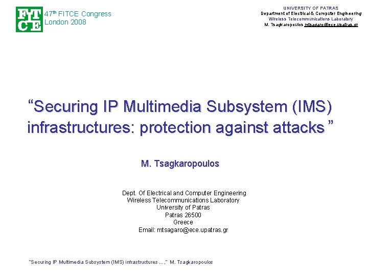 UNIVERSITY OF PATRAS Department of Electrical & Computer Engineering Wireless Telecommunications Laboratory M. Tsagkaropoulos