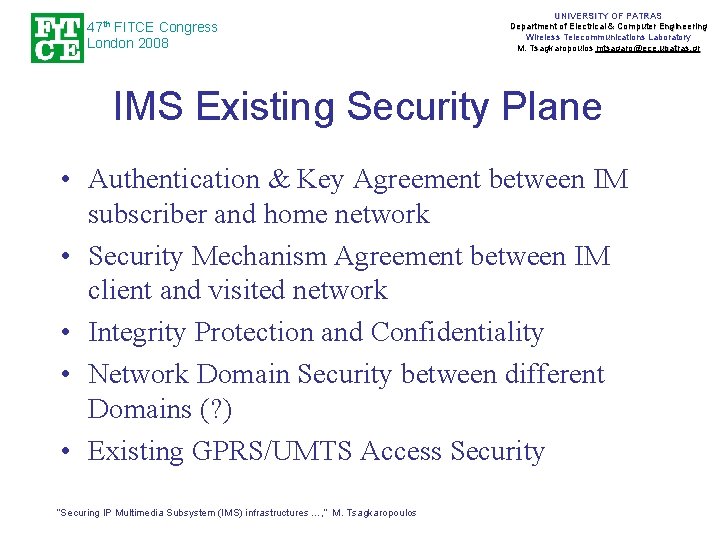 47 th FITCE Congress London 2008 UNIVERSITY OF PATRAS Department of Electrical & Computer