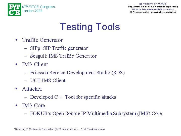 UNIVERSITY OF PATRAS Department of Electrical & Computer Engineering Wireless Telecommunications Laboratory M. Tsagkaropoulos
