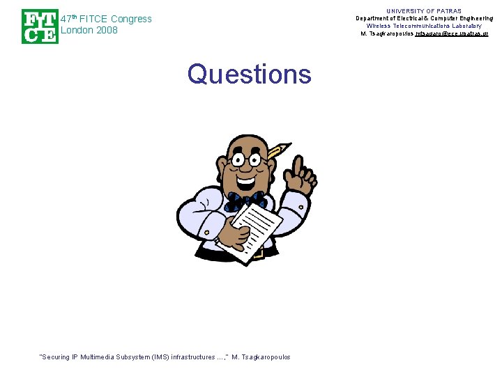 UNIVERSITY OF PATRAS Department of Electrical & Computer Engineering Wireless Telecommunications Laboratory M. Tsagkaropoulos