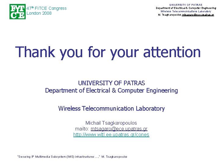 UNIVERSITY OF PATRAS Department of Electrical & Computer Engineering Wireless Telecommunications Laboratory M. Tsagkaropoulos