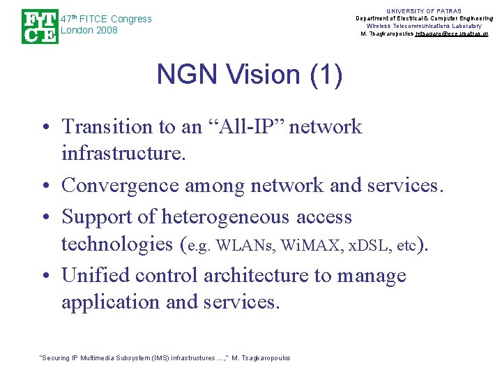 UNIVERSITY OF PATRAS Department of Electrical & Computer Engineering Wireless Telecommunications Laboratory M. Tsagkaropoulos