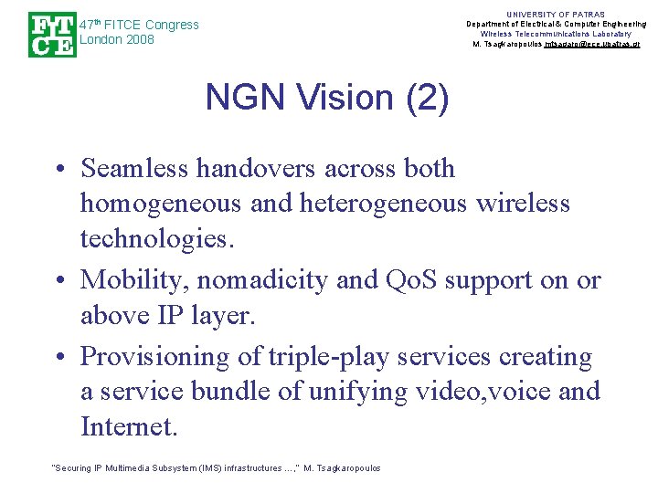 UNIVERSITY OF PATRAS Department of Electrical & Computer Engineering Wireless Telecommunications Laboratory M. Tsagkaropoulos