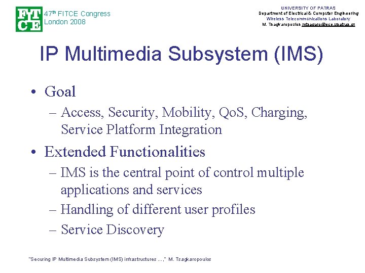 47 th FITCE Congress London 2008 UNIVERSITY OF PATRAS Department of Electrical & Computer