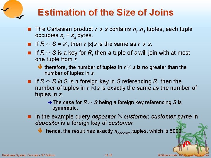 Estimation of the Size of Joins n The Cartesian product r x s contains