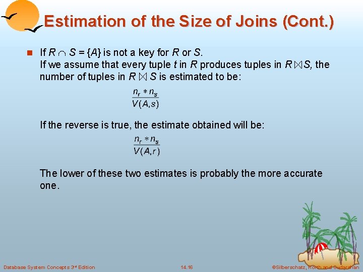 Estimation of the Size of Joins (Cont. ) n If R S = {A}