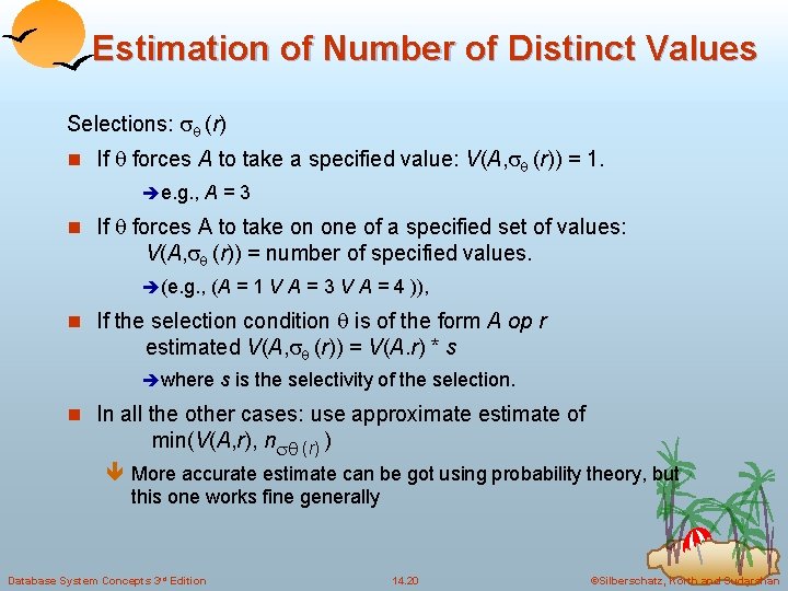 Estimation of Number of Distinct Values Selections: (r) n If forces A to take