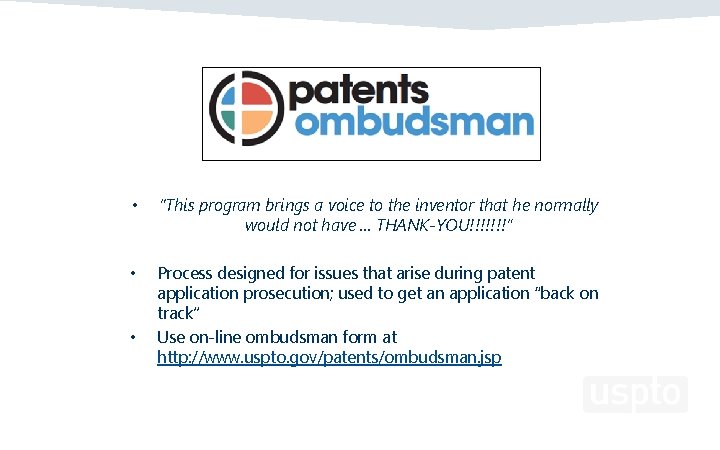  • “This program brings a voice to the inventor that he normally would