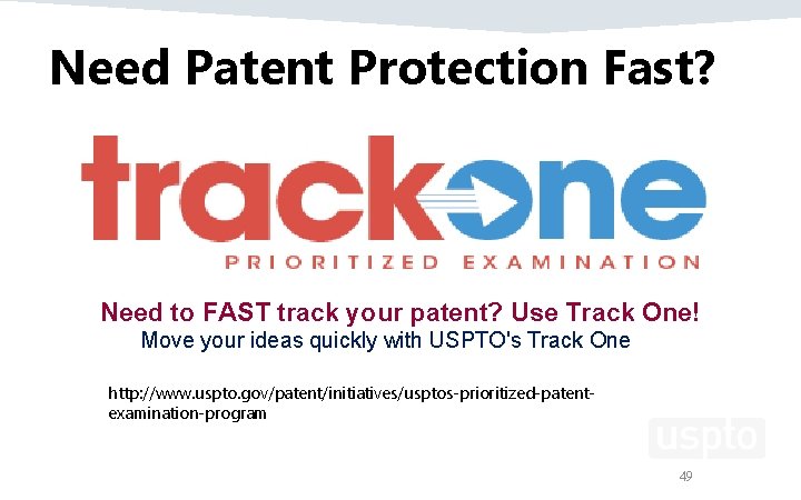 Need Patent Protection Fast? Need to FAST track your patent? Use Track One! Move