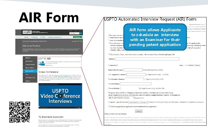 AIR Form AIR form allows Applicants to schedule an interview with an Examiner for