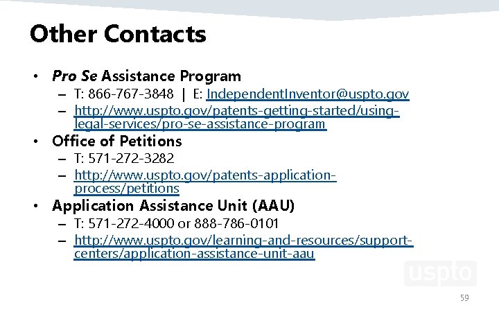 Other Contacts • Pro Se Assistance Program – T: 866 -767 -3848 | E: