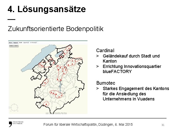 4. Lösungsansätze — Zukunftsorientierte Bodenpolitik Cardinal > Geländekauf durch Stadt und Kanton > Errichtung