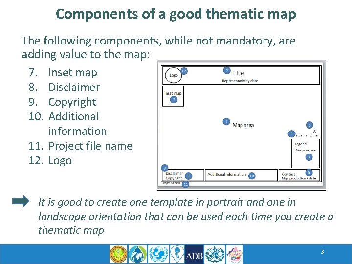 Components of a good thematic map The following components, while not mandatory, are adding
