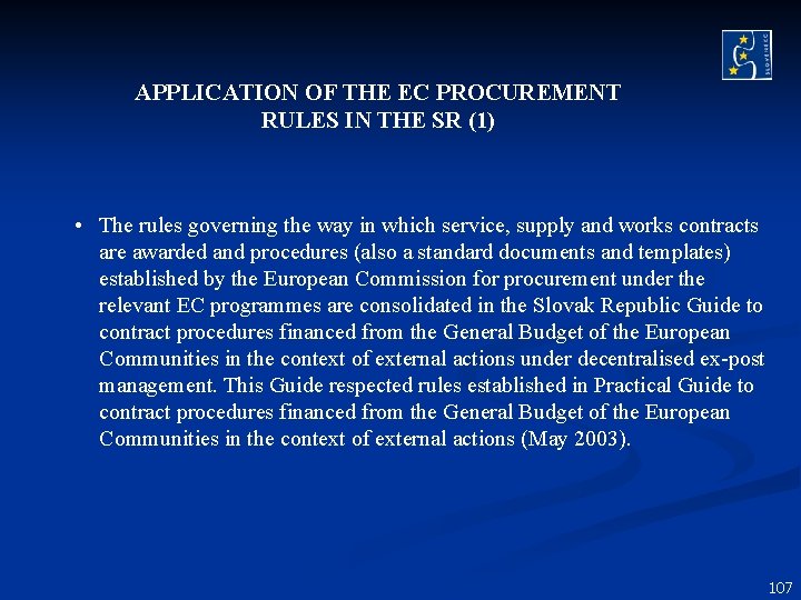 APPLICATION OF THE EC PROCUREMENT RULES IN THE SR (1) • The rules governing APPLICATION OF THE EC PROCUREMENT RULES IN THE SR (1) • The rules governing