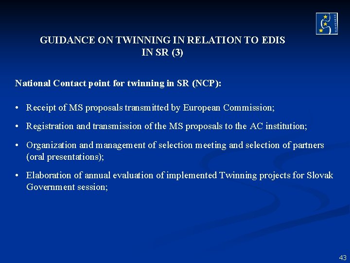 GUIDANCE ON TWINNING IN RELATION TO EDIS IN SR (3) National Contact point for GUIDANCE ON TWINNING IN RELATION TO EDIS IN SR (3) National Contact point for