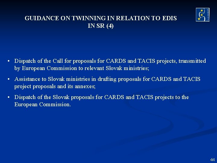 GUIDANCE ON TWINNING IN RELATION TO EDIS IN SR (4) • Dispatch of the GUIDANCE ON TWINNING IN RELATION TO EDIS IN SR (4) • Dispatch of the
