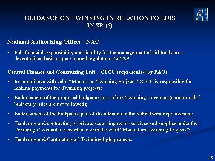 GUIDANCE ON TWINNING IN RELATION TO EDIS IN SR (5) National Authorizing Officer - GUIDANCE ON TWINNING IN RELATION TO EDIS IN SR (5) National Authorizing Officer -