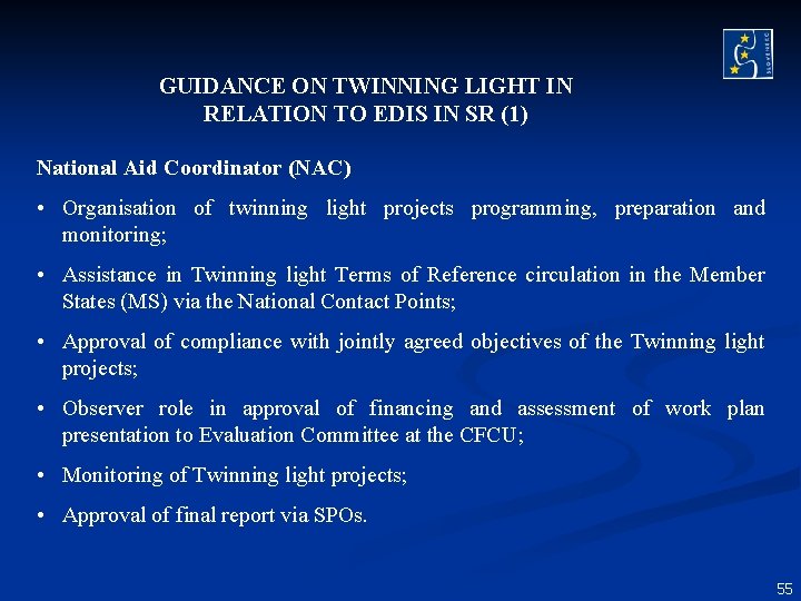 GUIDANCE ON TWINNING LIGHT IN RELATION TO EDIS IN SR (1) National Aid Coordinator GUIDANCE ON TWINNING LIGHT IN RELATION TO EDIS IN SR (1) National Aid Coordinator
