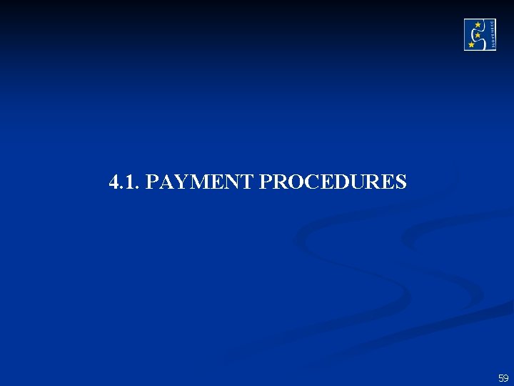 4. 1. PAYMENT PROCEDURES 59 4. 1. PAYMENT PROCEDURES 59