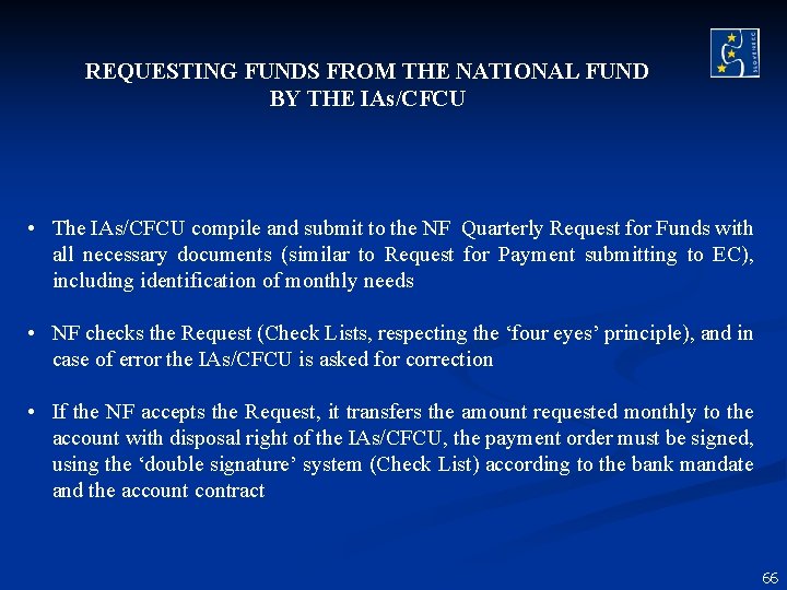 REQUESTING FUNDS FROM THE NATIONAL FUND BY THE IAs/CFCU • The IAs/CFCU compile and REQUESTING FUNDS FROM THE NATIONAL FUND BY THE IAs/CFCU • The IAs/CFCU compile and