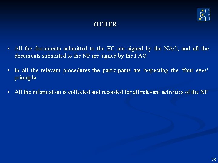OTHER • All the documents submitted to the EC are signed by the NAO, OTHER • All the documents submitted to the EC are signed by the NAO,