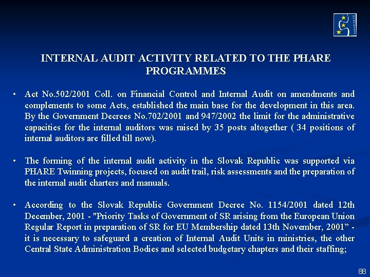 INTERNAL AUDIT ACTIVITY RELATED TO THE PHARE PROGRAMMES • Act No. 502/2001 Coll. on INTERNAL AUDIT ACTIVITY RELATED TO THE PHARE PROGRAMMES • Act No. 502/2001 Coll. on