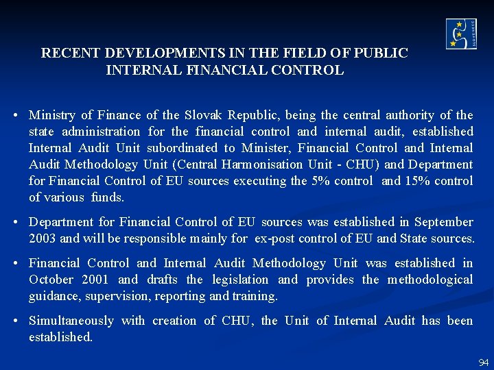 RECENT DEVELOPMENTS IN THE FIELD OF PUBLIC INTERNAL FINANCIAL CONTROL • Ministry of Finance RECENT DEVELOPMENTS IN THE FIELD OF PUBLIC INTERNAL FINANCIAL CONTROL • Ministry of Finance