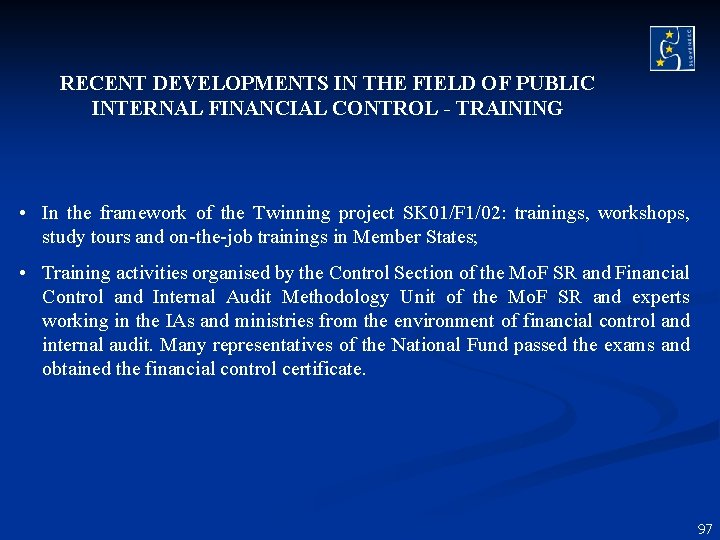 RECENT DEVELOPMENTS IN THE FIELD OF PUBLIC INTERNAL FINANCIAL CONTROL - TRAINING • In RECENT DEVELOPMENTS IN THE FIELD OF PUBLIC INTERNAL FINANCIAL CONTROL - TRAINING • In
